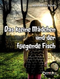 Produktbild: Das kleine M&auml;dchen und der fliegende Fisch
