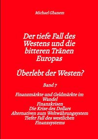 Produktbild: Der tiefe Fall des Westens und die bitteren Tr&auml;nen Europas - Band 7
