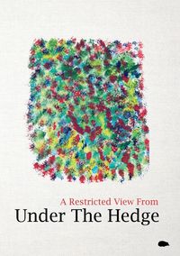 Produktbild: A Restricted View From Under The Hedge