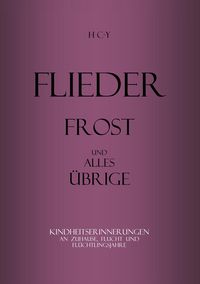 Produktbild: Flieder, Frost und alles &uuml;brige