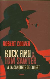 Produktbild: Huck Finn & Tom Sawyer &agrave; la conqu&ecirc;te de l'Ouest