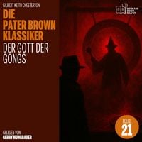 Produktbild: Der Gott der Gongs (Die Pater Brown Klassiker, Folge 21)