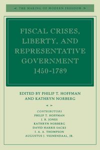 Produktbild: Fiscal Crises, Liberty, and Representative Government 1450-1789