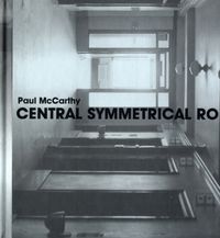 Produktbild: Iles, C: Paul McCarthy - Cantral Symmetrical Rotation Moveme