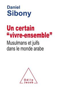 Produktbild: Un certain vivre-ensemble : Musulmans et Juifs dans le monde arabe