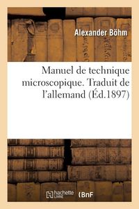 Produktbild: Manuel de technique microscopique. Traduit de l'allemand