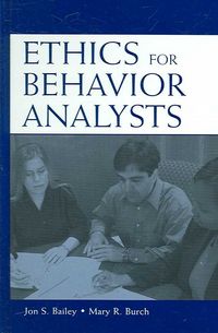 Produktbild: Ethics for Behavior Analysts: A Practical Guide to the Behavior Analyst Certification Board Guidelines for Responsible Conduct