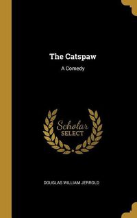 Produktbild: The Catspaw: A Comedy