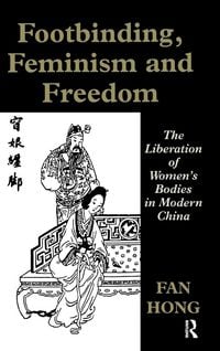 Produktbild: Footbinding, Feminism and Freedom