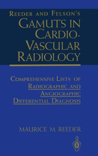 Produktbild: Reeder and Felson&rsquo;s Gamuts in Cardiovascular Radiology