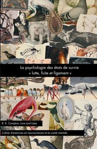 Produktbild: La psychologie des &eacute;tats de survie lutte, fuite et figement