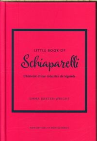Produktbild: Little book of Schiaparelli : l'histoire d'une cr&eacute;atrice de l&eacute;gende