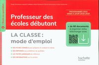 Produktbild: Professeur des &eacute;coles d&eacute;butant : la classe, mode d'emploi
