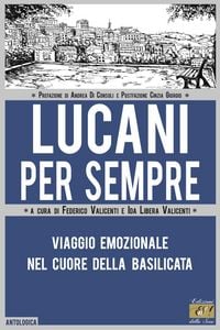 Produktbild: Lucani per sempre. Viaggio emozionale nel cuore della Basilicata