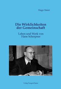 Produktbild: Die Wirklichkeiten der Gemeinschaft Leben und Werk von Hans Scherpner