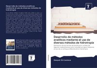 Produktbild: Desarrollo de m&eacute;todos anal&iacute;ticos mediante el uso de diversos m&eacute;todos de hidrotrop&iacute;a