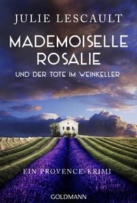 Mademoiselle Rosalie und der Tote im Weinkeller Julie Lescault