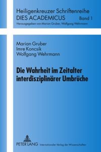 Produktbild: Die Wahrheit im Zeitalter interdisziplin&auml;rer Umbr&uuml;che