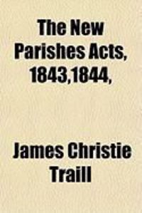 Produktbild: The New Parishes Acts, 1843,1844,