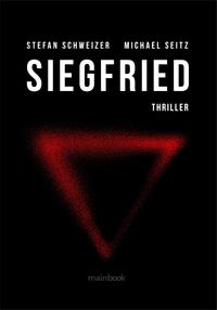 Bild vom Artikel Siegfried: Polit-Thriller vom Autor Michael Seitz