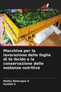 Produktbild: Macchina per la lavorazione delle foglie di t&egrave; ibrido e la conservazione delle sostanze nutritive