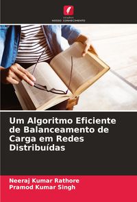 Produktbild: Um Algoritmo Eficiente de Balanceamento de Carga em Redes Distribu&iacute;das