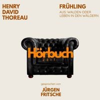 Produktbild: Fr&uuml;hling. Aus: Walden oder Leben in den W&auml;ldern.