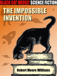 Bild vom Artikel The Impossible Invention vom Autor Robert Moore Williams