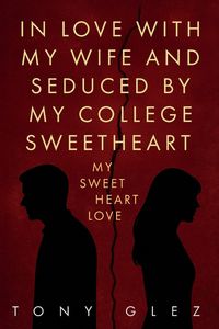 Produktbild: In Love With My Wife and Seduced by My College Sweetheart