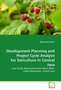 Produktbild: Development Planning and Project Cycle Analysis for Sericulture in Central Java