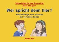 Produktbild: Wer spricht denn hier? R&auml;tseldialoge zum Vorlesen mit verteilten Rollen