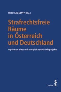Produktbild: Strafrechtsfreie R&auml;ume in &Ouml;sterreich und Deutschland