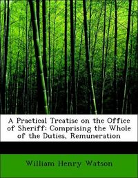 Produktbild: Watson, W: Practical Treatise on the Office of Sheriff: Comp