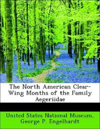 Produktbild: United States National Museum: North American Clear-Wing Mon