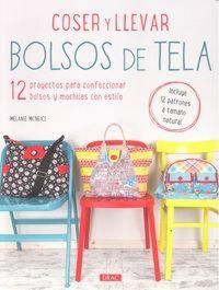 Produktbild: Coser y llevar bolsos de tela : 12 proyectos para confeccionar bolsos y mochilas con estilo