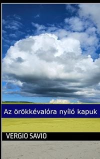 Produktbild: Az &ouml;r&ouml;kk&eacute;val&oacute;ra ny&iacute;l&oacute; kapuk