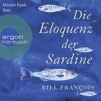 Bild vom Artikel Die Eloquenz der Sardine vom Autor Bill François