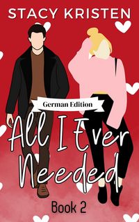 Produktbild: All I Ever Needed (German Edition)