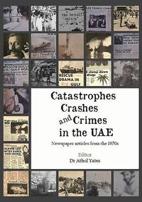 Produktbild: Yates, A: Catastrophes, Crashes and Crimes in the Uae