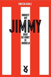 Produktbild: Kindheit mit Jimmy oder Die Kunst zu dribbeln
