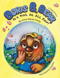 Produktbild: Boris B. Bear - It's Not At All Fair!