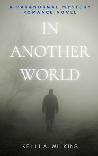Produktbild: In Another World - A Paranormal Mystery/Romance Novel