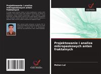 Produktbild: Projektowanie i analiza mikropaskowych anten fraktalnych