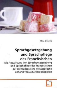 Produktbild: Drekovic, A: Sprachgesetzgebung und Sprachpflege des Franz&ouml;s