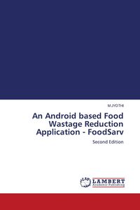 Produktbild: An Android based Food Wastage Reduction Application - FoodSarv