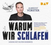 Produktbild: Warum wir schlafen &ndash; Faszinierende Erkenntnisse &uuml;ber den unbekannten Teil unseres Lebens