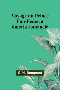 Produktbild: Voyage du Prince Fan-Federin dans la romancie