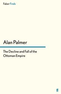 Produktbild: The Decline and Fall of the Ottoman Empire
