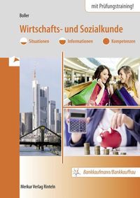 Bild vom Artikel Wirtschafts- und Sozialkunde. Situationen - Informationen - Kompetenzen - Bankkaufmann/Bankkauffrau vom Autor Eberhard Boller