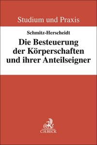 Produktbild: Die Besteuerung der K&ouml;rperschaften und ihrer Anteilseigner
